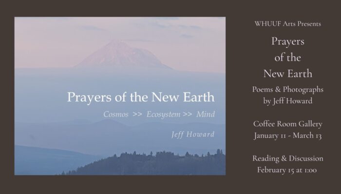 Please join the WHUUF Arts Committee in welcoming Jeff Howard to the WHUUF Coffee Room Gallery. His art will be displayed January 11th-March 13th 2026. We will be hosting an artist's reception on February 15th at 1pm. WHUUF Galleries are open Sundays 11:45am-1pm or by appointment
